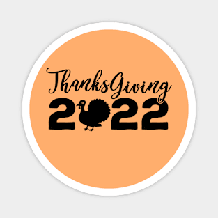 Funny thanksgiving 2022 Magnet